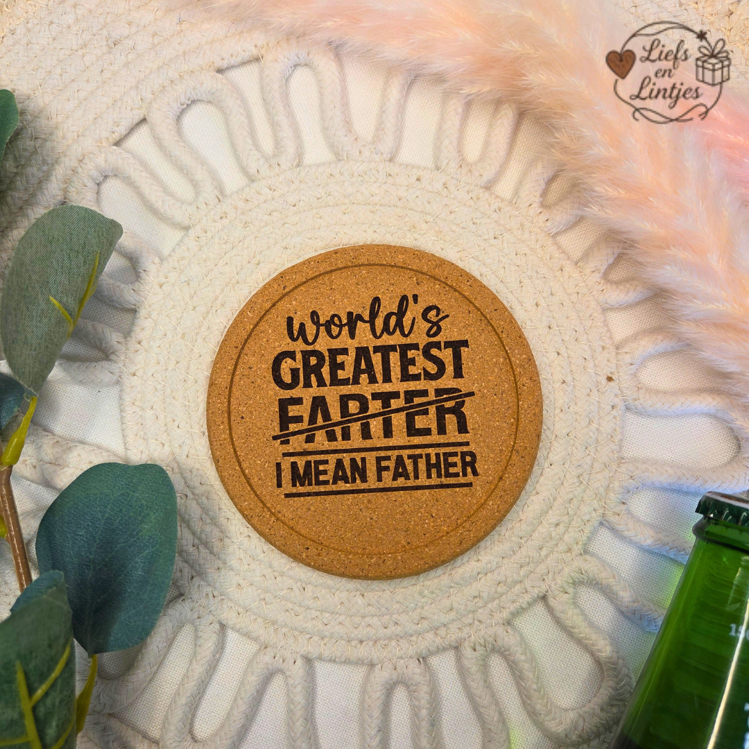 Kurken onderzetter World's Greatest Farter I Mean Father gegraveerd – Liefs en Lintjes