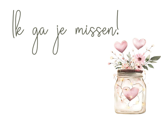 Kaart met tekst Ik ga je missen en illustratie met hartjes in potje – Liefs en Lintjes