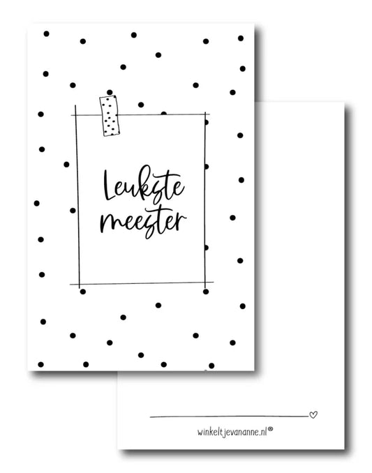 Cadeaukaartje met zwart-witte stipjes en tekst Leukste meester op wit karton, verkrijgbaar bij Liefs en Lintjes.